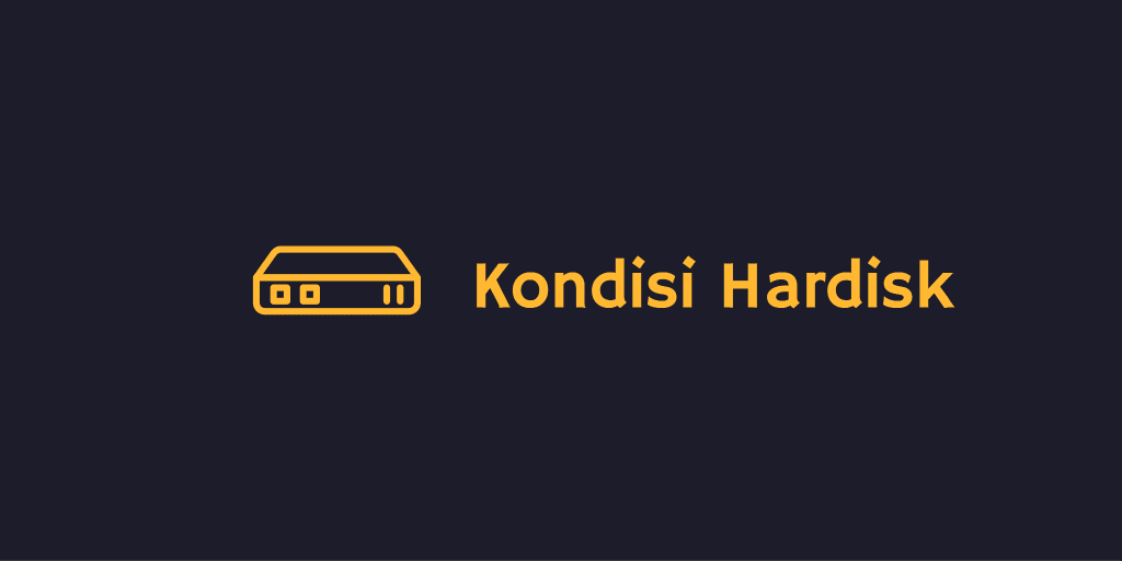 Kondisi Hardisk